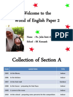 Welcome To The World of English Paper 2: Name: Pn. Julia Binti Ali School: SK Kemasek