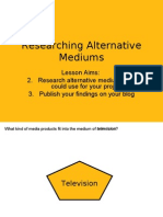 Alternative Medium Research