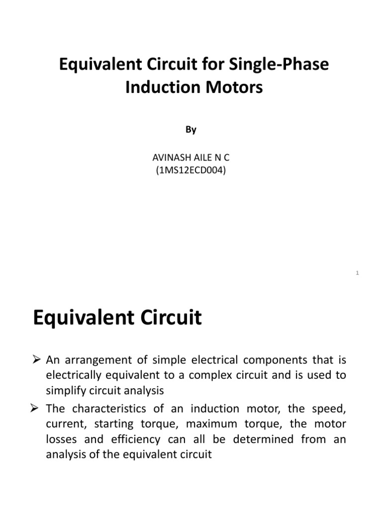 EquivalEquivalent Circuit of SinglePhase Induction Motorent Circuit of