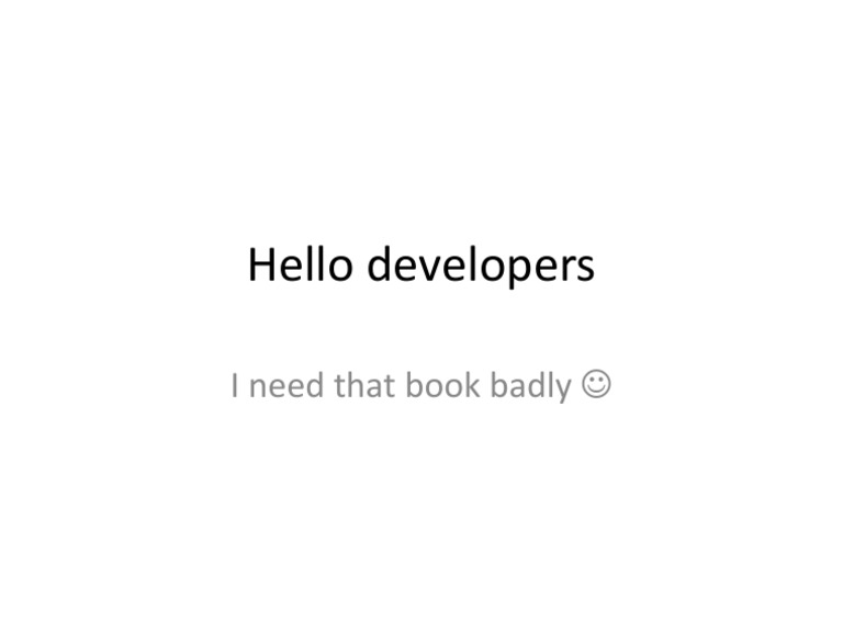 Hello Developers: I Need That Book Badly | PDF | Books