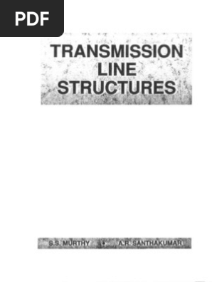 Transmission Line Structures - S S Murthy + A R Shanthakumar