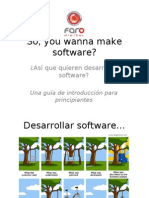 So, You Wanna Make Software