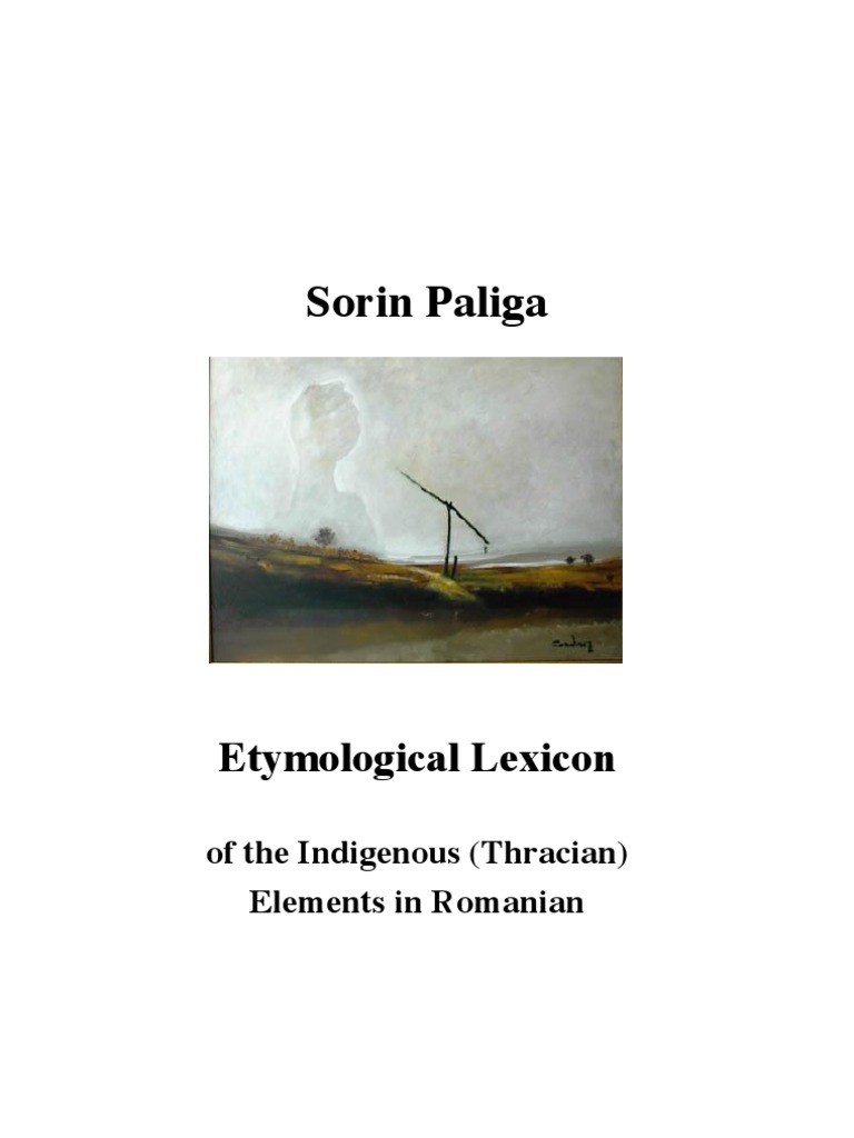 Sorin Paliga Etymological Lexicon Of The Thracian Elements In Romanian
