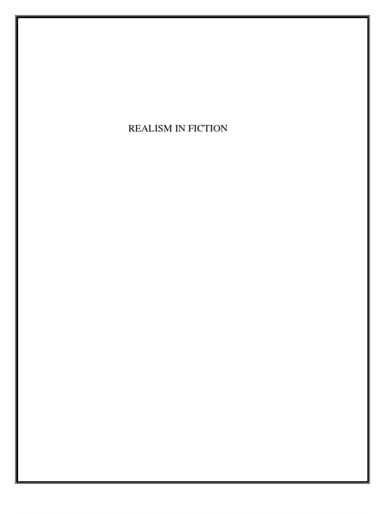 Realism in Fiction: Origins and Characteristics | PDF | Literary