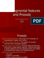 Suprasegmental Features and Prosody: Week 8