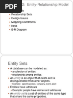 Chapter 2: Entity-Relationship Model: Entity Sets Relationship Sets Design Issues Mapping Constraints Keys E-R Diagram