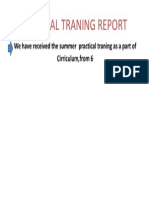 Practical Traning Report: We Have Received The Summer Practical Traning As A Part of Cirriculum, From 6