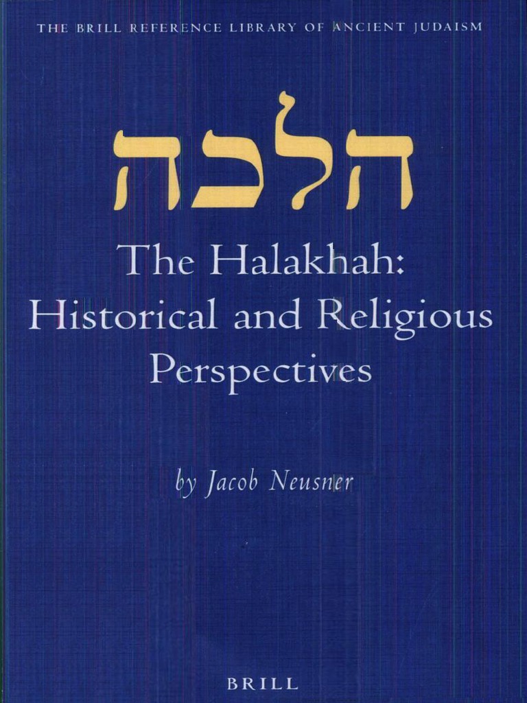 Jacob Neusner The Halakhah Historical and Religious Perspectives Brill ...