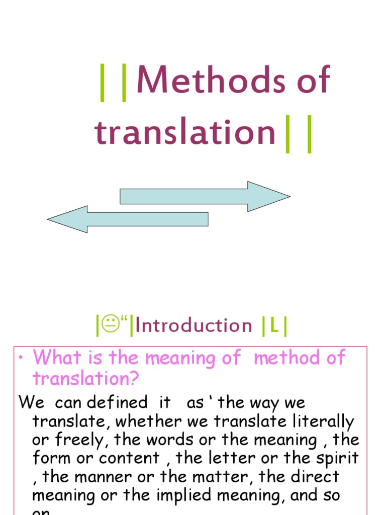 Methods of Translation, Bound and Open Translation Translations Noun