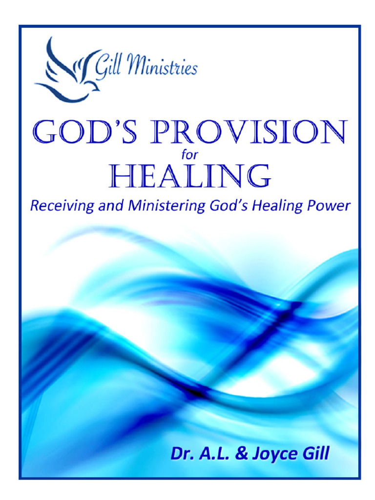 God's Provision for Healing Receiving and Ministering God's Healing