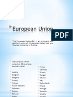 The European Union (EU) Is An Economic and Political Union of 28 Member States That Are Located Primarily in Europe