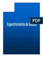 Espectrometria de Massa Espectrometria de Massa