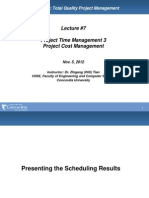 Lecture #7 Project Time Management 3 Project Cost Management