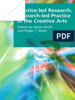 Smith, H., & Dean, R. T. (2009). Practice-Led Research, Research-led Practice in the Creative Arts. Edinburgh University Press.