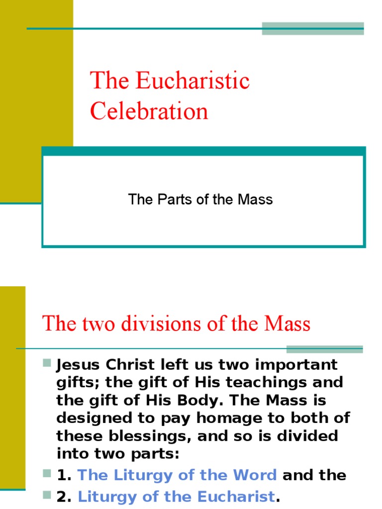 The Parts of the Mass Mass (Liturgy) Eucharist