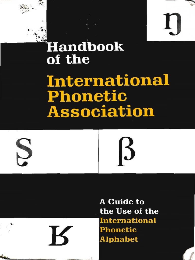 International Phonetic Association) Handbook of The IPA