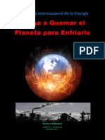 La Agencia Internacional de la Energía Llama a quemar el Planeta para Enfriarlo (A)