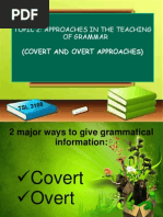 Covert and Overt