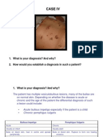 Case Iv: 1. What Is Your Diagnosis? and Why? 2. How Would You Establish A Diagnosis in Such A Patient?