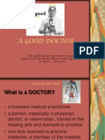 A Good Doctor: "In Nothing Do Men More Nearly Approach The Gods Than in Giving Health To Men". (Cicero)