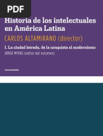 Download Carlos Altamirano Historia de los intelectuales en Amrica Latina I La ciudad letrada de la conquista al modernismo fragmento by Katz Editores SN17036031 doc pdf