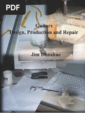 Guitars Design Production and Repair