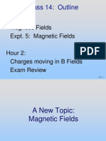 Class 14: Outline: Hour 1: Magnetic Fields Expt. 5: Magnetic Fields