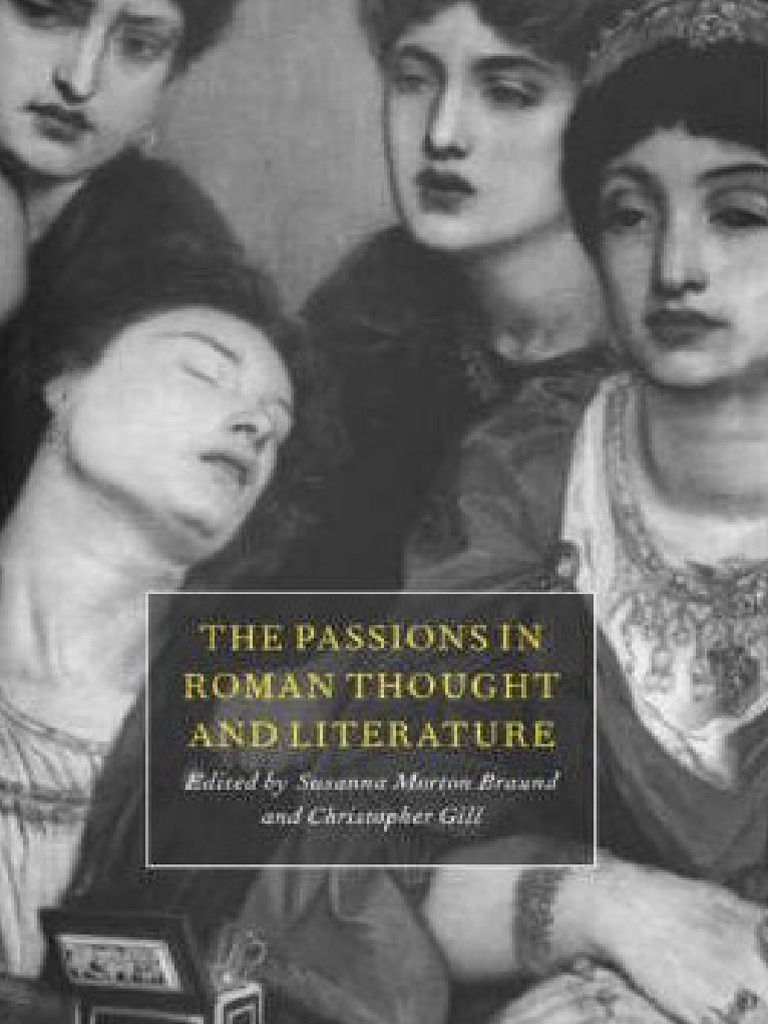 Morton Braund S., Gill C. (Eds.), The Passions in Roman ... - 