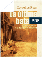 33824725-Cornelius-Ryan-La-Ultima-Batalla-La-caida-de-Berlin-y-la-derrota-del-Nazismo.pdf