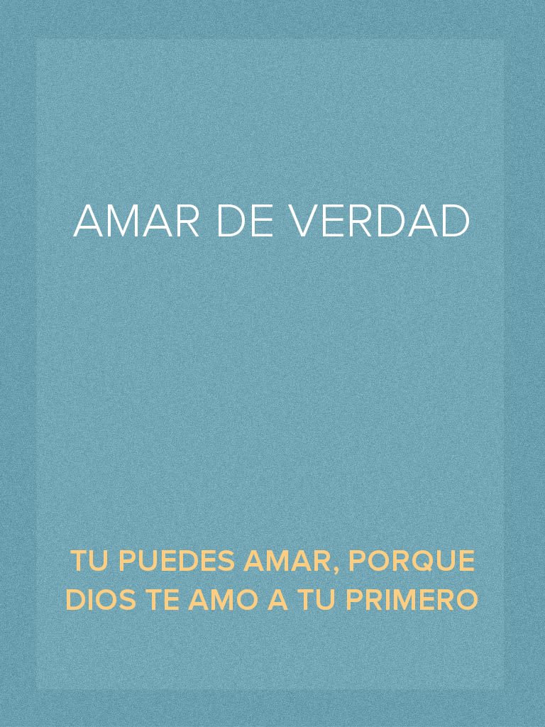 Amar de verdad: significado y acción | PDF | Amor | Verdad