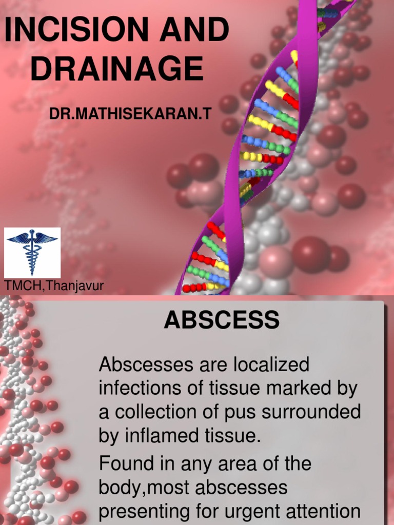 Abscess Incision and Drainage Guide | PDF | Wound | Medical Specialties