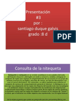 Practica # 3 La Netiqueta Santiago Duque Galvis Grado 8 D