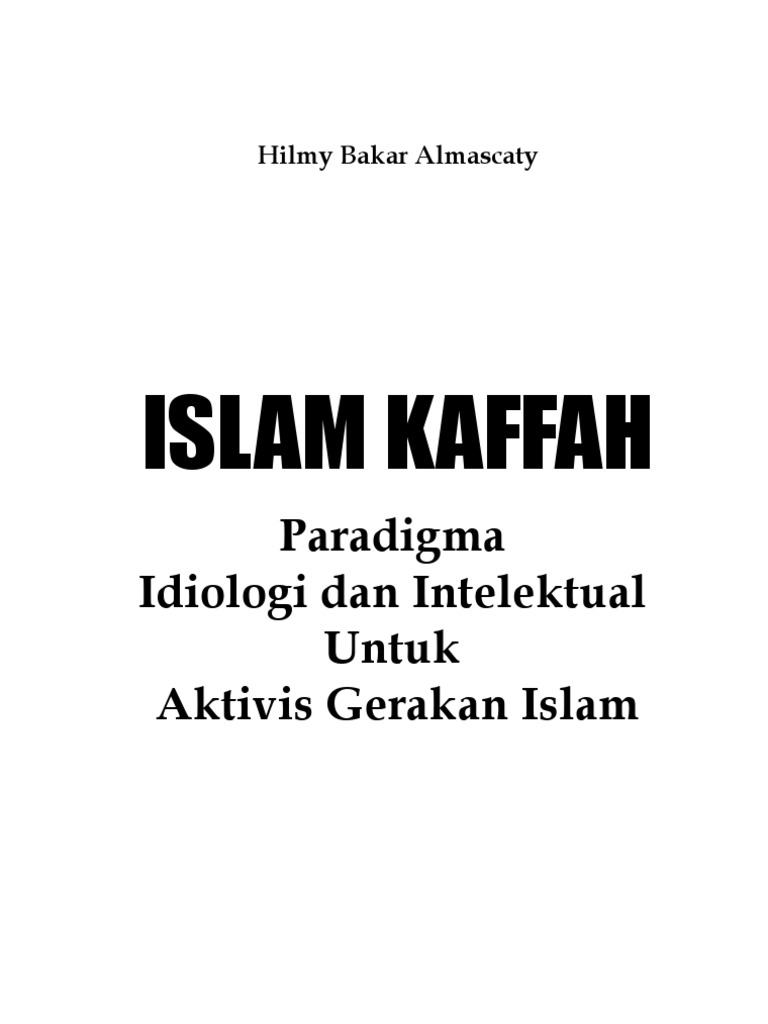 ISLAM KAFFAH PARADIGMA INTELEKTUAL GERAKAN