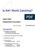 Is RAT Worth Catching?: Julian Dyke Independent Consultant