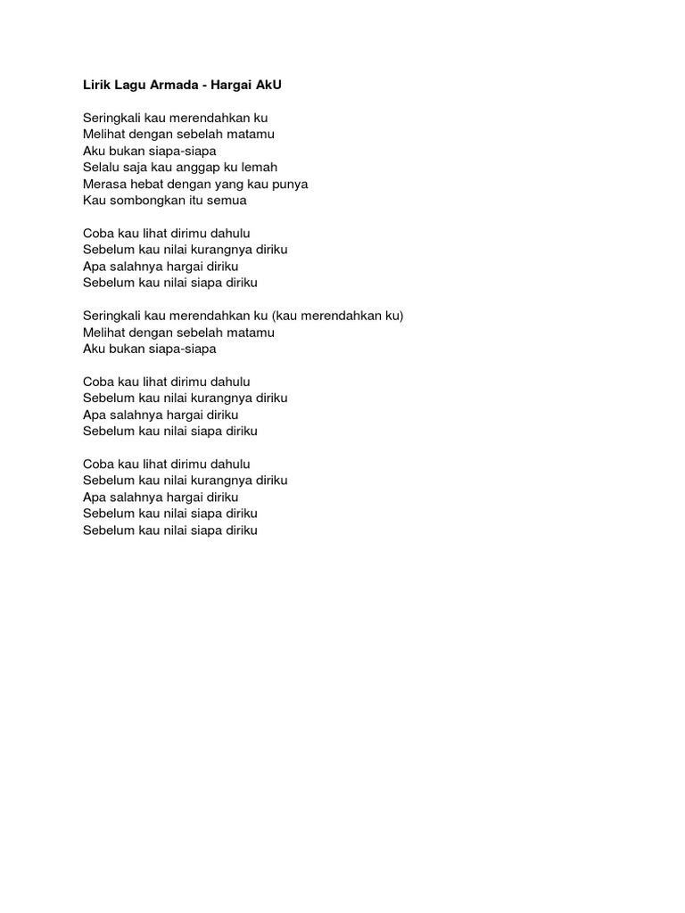 Lirik Lagu Armada Hargai Aku Seringkali Kau Merendahkan Ku Melihat Dengan Sebelah Matamu Aku Bukan Siapa Siapa C a dm g c c a dm g. lirik lagu armada hargai aku