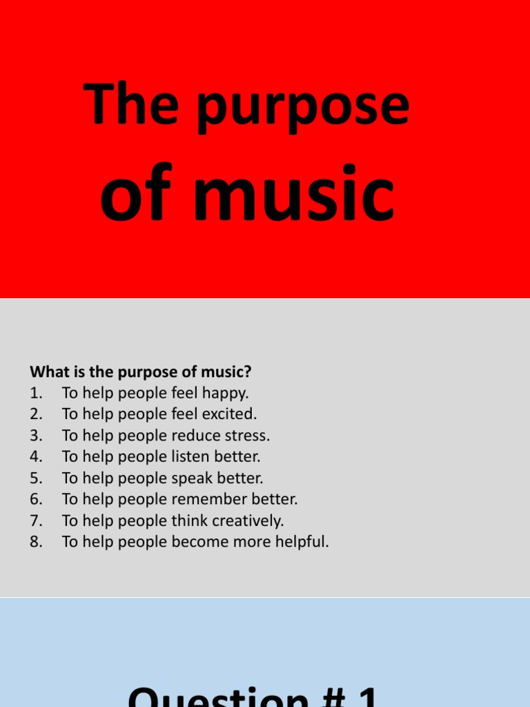 The purpose of music