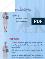 Appendectomy: Reported By: Reblando, Henna R. Cruz, John Rouke