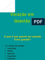 Vocação em questão