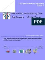 Multimedia: Transitioning From Contact Center Call Center To