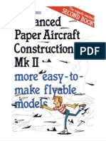 Advanced Paper Aircraft Construction MK II-more Easy-To-make Flyable Models