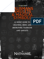 Talismans, Amulets and Magical Symbols: A Short Guide To Creating, Using and Destroying Talismans and Amulets