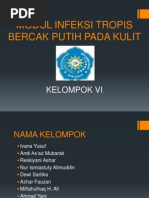 Download Modul Infeksi Kulit bercak putih kel 6pptx by Muh Aditya Manulusi SN172793807 doc pdf