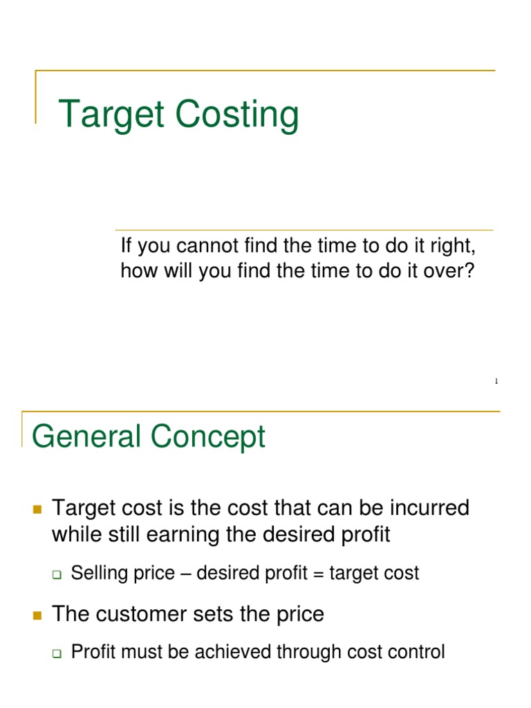 Target Costing: If You Cannot Find The Time To Do It Right, How Will ...