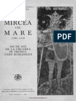 Mircea Cel Mare (1386-1418) . 600 de ani de la urcarea pe tronul Ţării Româneşti