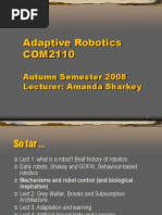 Adaptive Robotics COM2110: Autumn Semester 2008 Lecturer: Amanda Sharkey