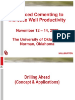 Advanced Cementing To Increase Well Productivity: November 12 - 14, 2008 The University of Oklahoma Norman, Oklahoma