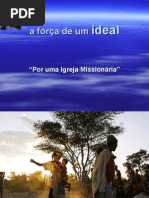 A força de um Ideal