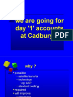 We Are Going For Day '1' Accounts at Cadbury's