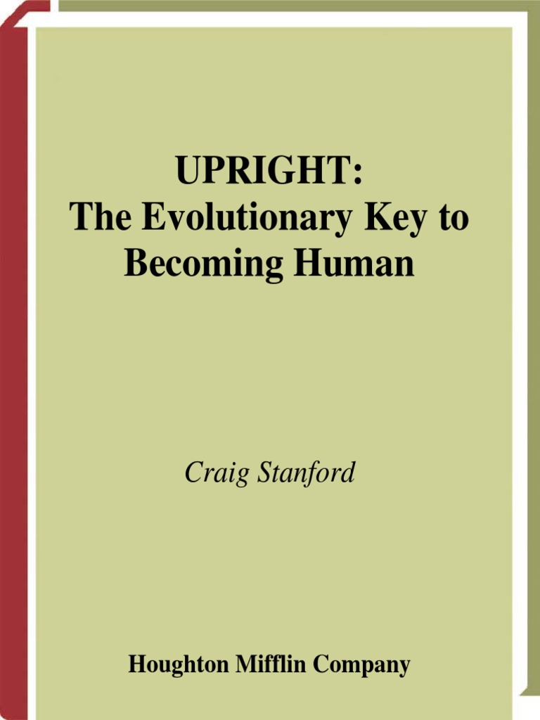 Upright The Evolutionary Key To Becoming Human-F0618302476 PDF Bipedalism Chimpanzee