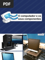 O computador e os seus componentes